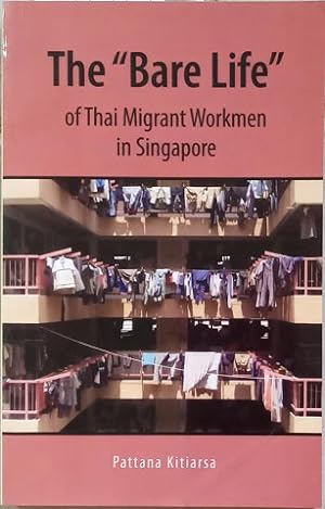 Image du vendeur pour The "Bare Life" of Thai Migrant Workmen in Singapore mis en vente par SEATE BOOKS