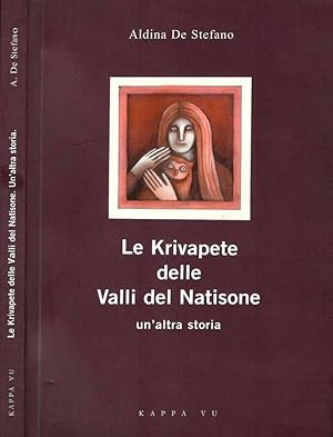 Bild des Verkufers fr Le Krivapete delle Valli del Natisone Un'altra storia zum Verkauf von Biblioteca di Babele