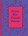 Seller image for Sisters Best Friends Forever: Lined Journal Notebook: Soft cover, Purple with Pink hearts. 110 pages 8.5x11 [Soft Cover ] for sale by booksXpress
