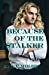 Imagen del vendedor de Because of the Stalker (Volume 2) [Soft Cover ] a la venta por booksXpress