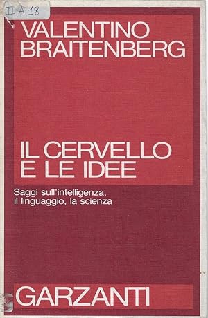 Image du vendeur pour Il cervello e le idee : saggi sull'intelligenza, il linguaggio, la scienza mis en vente par Romanord