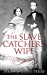 Immagine del venditore per The Slave Catcher's Wife [Soft Cover ] venduto da booksXpress