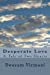Bild des Verkufers fr Desperate Love: A Tale of Two Hearts [Soft Cover ] zum Verkauf von booksXpress