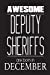 Seller image for Awesome Deputy Sheriffs Are Born In December: Law Enforcement Police Notebook Birthday Gift [Soft Cover ] for sale by booksXpress