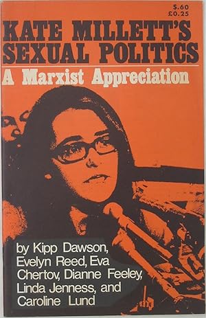 Bild des Verkufers fr Kate Millett's Sexual Politics: A Marxist Appreciation zum Verkauf von Powell's Bookstores Chicago, ABAA