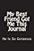 Seller image for My Best Friend Got Me This Journal - He Is So Gorgeous: Blank Lined Journal 6x9 - Funny Gift for Your BFF (Best Friends Forever Series) (Volume 8) [Soft Cover ] for sale by booksXpress