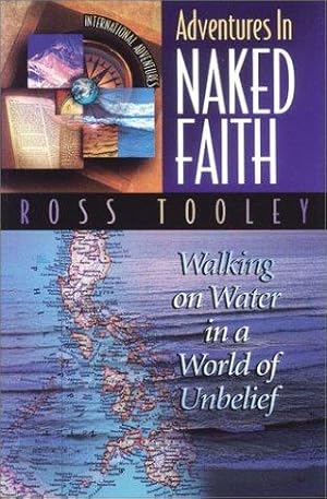 Seller image for Adventures in Naked Faith (True Adventure Missions): International Adventures (True Adventure Missions S.) for sale by WeBuyBooks