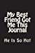 Seller image for My Best Friend Got Me This Journal - He Is So Hot: Blank Lined Journal 6x9 - Funny Gift for Your BFF (Best Friends Forever Series) (Volume 6) [Soft Cover ] for sale by booksXpress