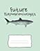 Seller image for Future Elasmobranchologist: Shark Lovers Wide Rule Lined Composition Book 8.5 x 11 inches 110 pages [Soft Cover ] for sale by booksXpress