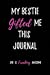 Immagine del venditore per My Bestie Gifted me this Journal-She is freaking Awesome: Blank Lined Journal 6x9 - Perfect & Funny Gift for Best Friend [Soft Cover ] venduto da booksXpress