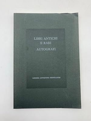 Libri antichi e rari autografi. Catalogo 23