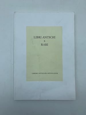 Libri antichi e e rari. Catalogo n. 44.