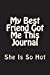Seller image for My Best Friend Got Me This Journal - She Is So Hot: Blank Lined Journal 6x9 - Funny Gift for Your BFF (Best Friends Forever Series) (Volume 2) [Soft Cover ] for sale by booksXpress