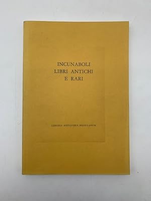 Incunaboli. Libri antichi e rari. Catalogo 10