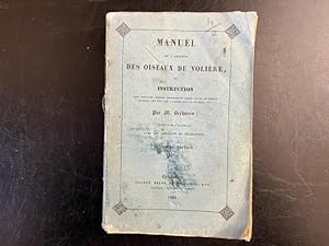 Manuel de l'amateur des oiseaux de voliere ou instruction pour connaitre, elever, conserver et gu...