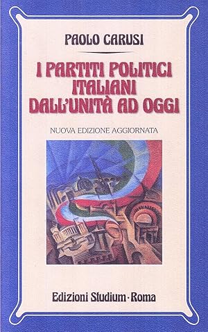 I partiti politici italiani dall'unità ad oggi