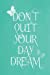 Bild des Verkufers fr Pastel Chalkboard Journal - Don't Quit Your Daydream (Jade): 100 page 6" x 9" Ruled Notebook: Inspirational Journal, Blank Notebook, Blank Journal, . Chalkboard Notebook Journals) (Volume 4) [Soft Cover ] zum Verkauf von booksXpress