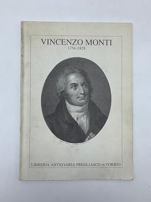 Vincenzo Monti 1754 - 1828. Edizioni Originali e Rare. Catalogo bibliografico n. 64