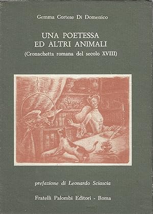 Una poetessa ed altri animali : cronachetta romana del secolo XVIII