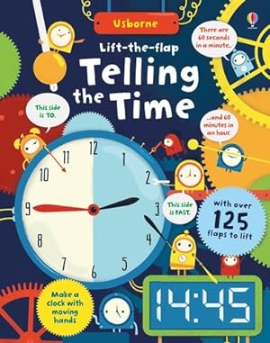Bild des Verkufers fr Lift-the-flap Telling the Time zum Verkauf von GreatBookPrices