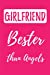 Immagine del venditore per Girlfriend - Bester than Angels: (Better than the Best) Blank Lined Lover Journals (6"x9") for Keepsakes,Gifts (Funny and Gag) for Girlfriends and Boyfriends [Soft Cover ] venduto da booksXpress