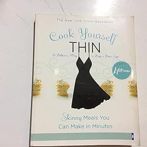 Seller image for Cook Yourself Thin: Skinny Meals You Can Make in Minutes for sale by Reliant Bookstore