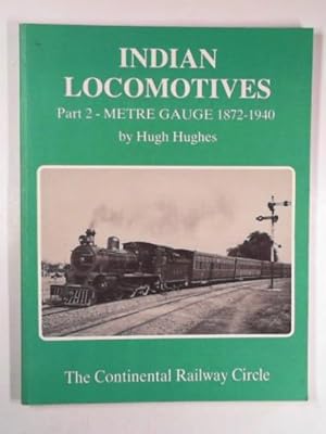 Seller image for Indian locomotives, part 2: metre gauge, 1872-1940 Pt. 2 for sale by Cotswold Internet Books