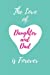 Immagine del venditore per The Love of Daughter and Dad is Forever: Blank Lined Journals (6"x9") for family Keepsakes, Gifts (Funny and Gag) for Daughter & Father [Soft Cover ] venduto da booksXpress