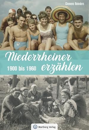 Image du vendeur pour Niederrheiner erzhlen - 1900 bis 1960 mis en vente par unifachbuch e.K.