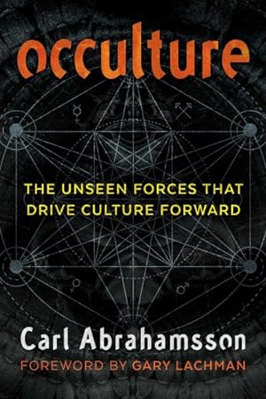 Seller image for Occulture : The Unseen Forces That Drive Culture Forward for sale by GreatBookPricesUK