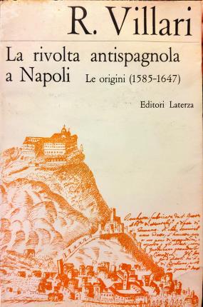 Imagen del vendedor de La rivolta antispagnola a Napoli. a la venta por Libreria La Fenice di Pietro Freggio