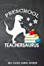 Imagen del vendedor de Preschool Teachersaurus Best Teacher Journal Notebook: Composition Inspirational Writing Journal or Planner Preschool Teachers [Soft Cover ] a la venta por booksXpress