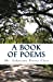 Seller image for A Book of Poems: Student Portfolios [Soft Cover ] for sale by booksXpress
