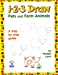 Seller image for 1 2 3 Draw Pets and Farm Animals: A step by step drawing guide for young artists [Soft Cover ] for sale by booksXpress