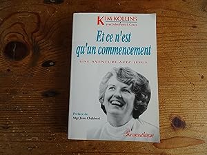 Seller image for ET CE N'EST QU'UN COMMENCEMENT Une aventure avec Jsus for sale by librairie ESKAL