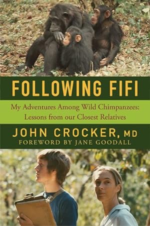 Image du vendeur pour Following Fifi : My Adventures Among Wild Chimpanzees: Lessons from Our Closest Relatives mis en vente par GreatBookPricesUK