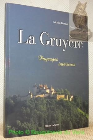 Bild des Verkufers fr La Gruyre. Paysages intrieurs. zum Verkauf von Bouquinerie du Varis