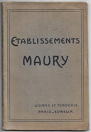 Établissements MAURY Usines et Fonderie, Paris-Evreux - manufacture spéciale de tous appareils po...