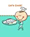 Seller image for Let's Cook!: A Kids' Blank-Recipe Book [Soft Cover ] for sale by booksXpress