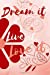 Imagen del vendedor de Dream It, Live It, Love It: Daily Journal for Life and Law of Attraction [Soft Cover ] a la venta por booksXpress