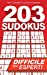 Immagine del venditore per 203 Sudokus: Un libro SUDOKU DIFFICILE con soluzioni (Italian Edition) [Soft Cover ] venduto da booksXpress