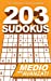 Immagine del venditore per 203 Sudokus: Un libro SUDOKU INTERMEDIO con soluzioni (Italian Edition) [Soft Cover ] venduto da booksXpress
