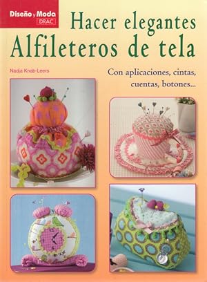 Seller image for HACER ELEGANTES ALFILETEROS DE TELA for sale by Librera Vobiscum