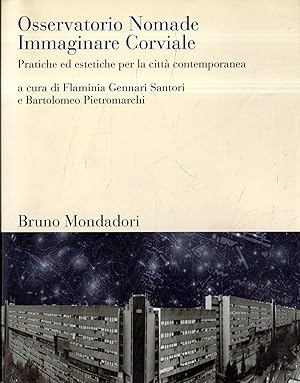 Osservatorio Nomade : Immaginare Corviale : [pratiche ed estetiche per la citta contemporanea]