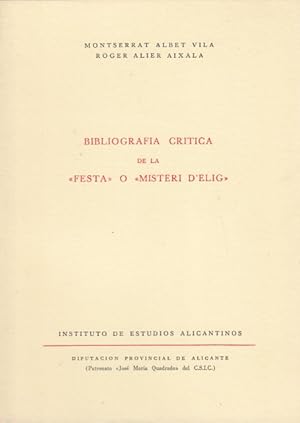 Seller image for BIBLIOGRAFA CRTICA DE LA FESTA O MISTERI D'ELIG for sale by Librera Vobiscum