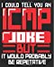 Image du vendeur pour I Could Tell You An ICMP Joke But It Would Probably Be Repetitive: Sysadmn Help Desk Tech Support IT Composition Notebook Back to School 7.5 x 9.25 Inches 100 Wide Ruled Pages [Soft Cover ] mis en vente par booksXpress