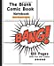 Imagen del vendedor de The Blank Comic Book Notebook: Comic Action , Draw Your Own Comics, Personalized Comic Book, Gift For Men, Women & Kids-[Professional Binding] [Soft Cover ] a la venta por booksXpress