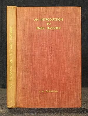 An Introduction to Mark Masonry a Survey of Masonic Evolution in the British Isles