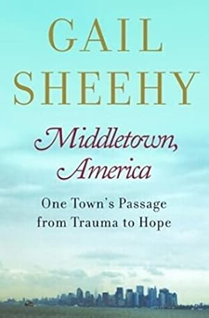 Bild des Verkufers fr Middletown, America: One Town's Passage from Trauma to Hope zum Verkauf von Reliant Bookstore