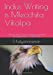 Bild des Verkufers fr Indus Writing is Mlecchita Vikalpa: Meluhha Rebus Cipher of Indian sprachbund (language union), c. 3300 BCE [Soft Cover ] zum Verkauf von booksXpress